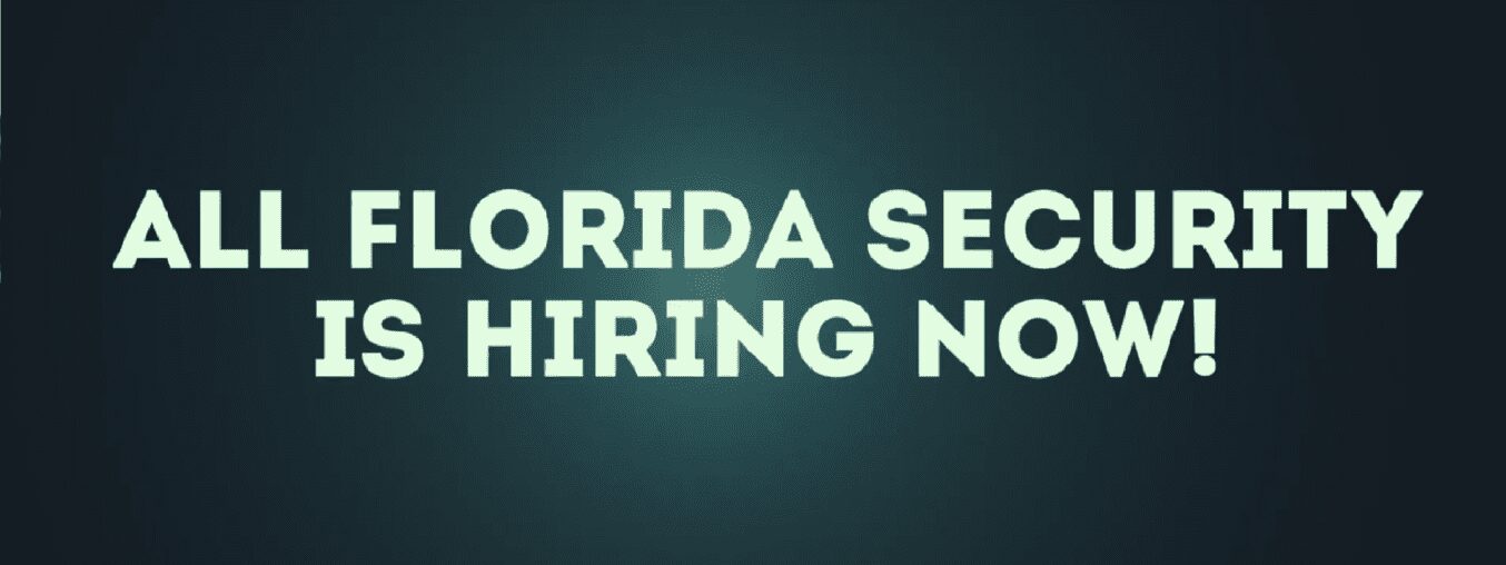 All Florida Security Services is Hiring in Port St. Lucie, Florida!